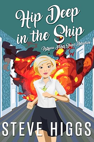Hip Deep in the Ship: Patricia Fisher: Ship's Detective Book 12