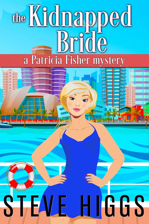 The Kidnapped Bride - Book 2 - Patricia Fisher Cruise Ship Mysteries