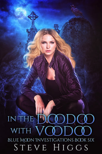 In the Doodoo with Voooo : Blue Moon Investigations Book 6