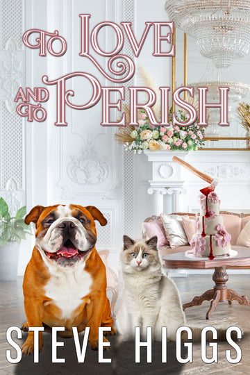 To Love and To Perish - Felicity Philips Investigates Book 1