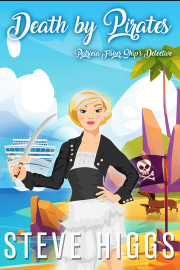 Death by Pirates : Patricia Fisher Ship's Detective Book 3