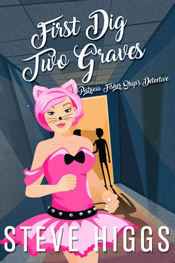 First Dig Two Graves : Patricia Fisher Ship's Detective Book 4