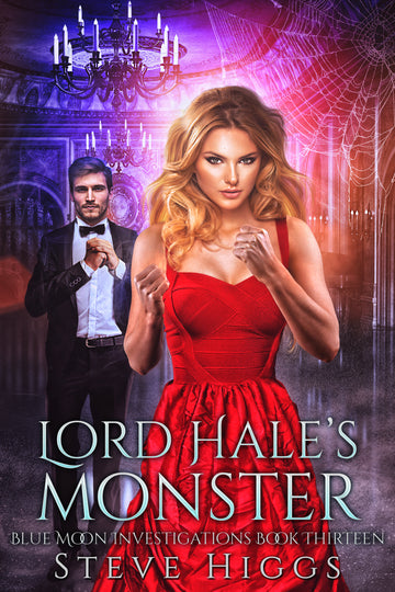 Lord Hale's Monster : Blue Moon Investigations Book 13