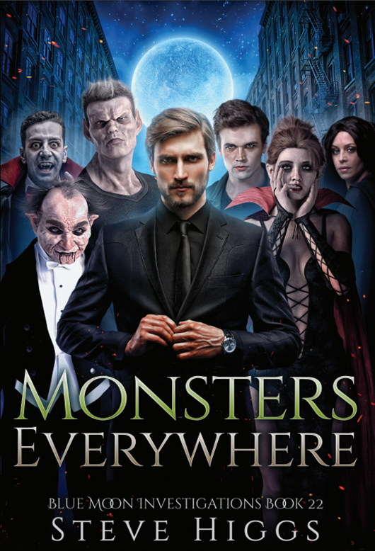 Monsters Everywhere : Blue Moon Investigations Book 22