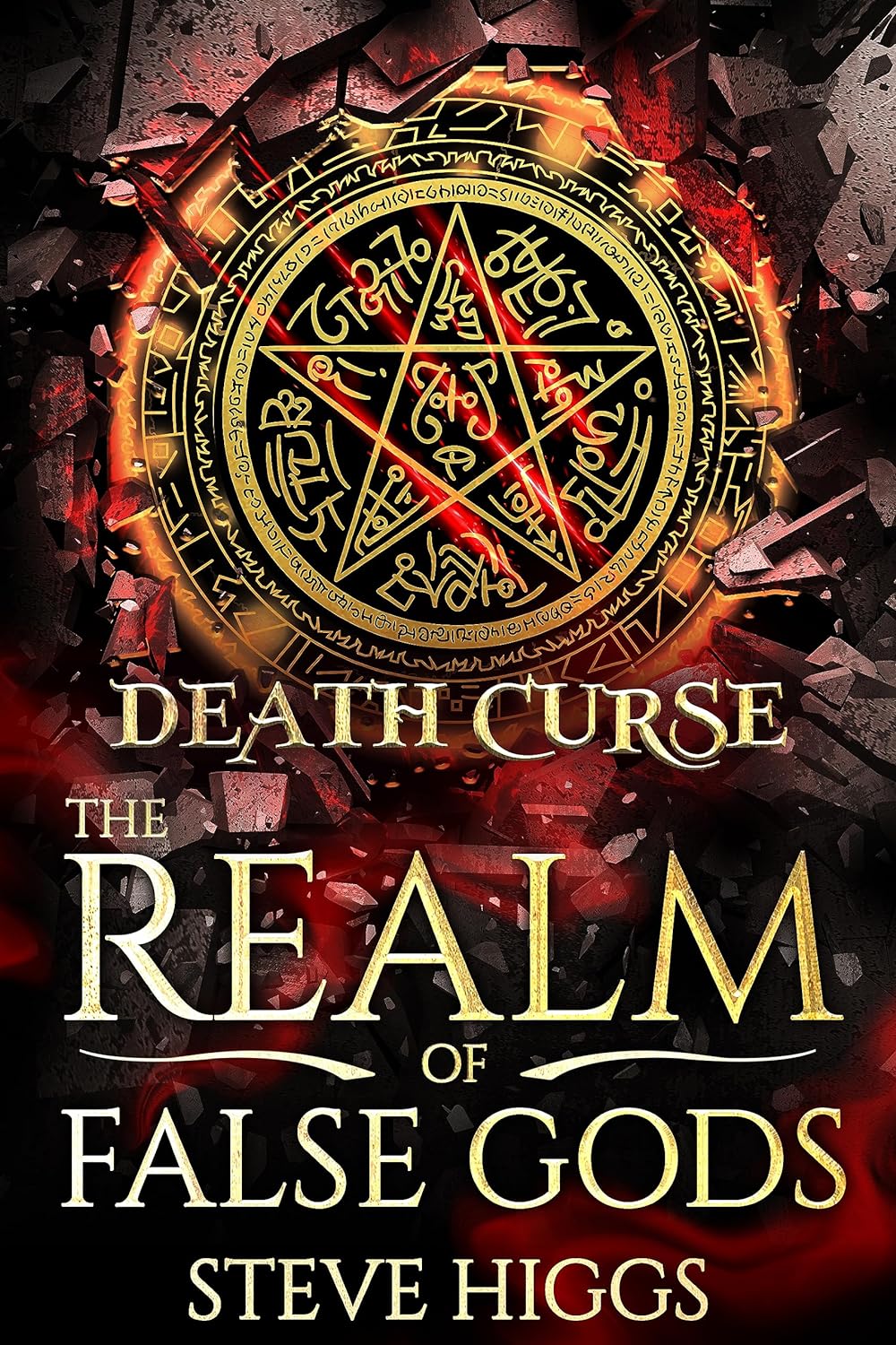Death Curse: The Final Battle : The Realm of False Gods Book 11