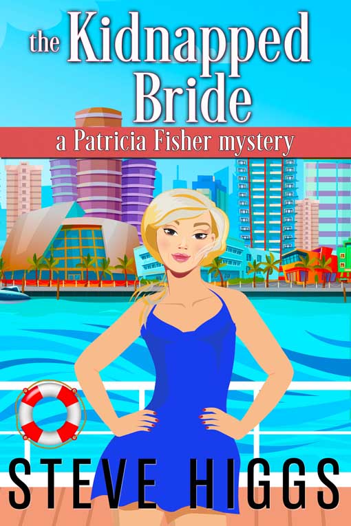 The Kidnapped Bride - Book 2 - Patricia Fisher Cruise Ship Mysteries