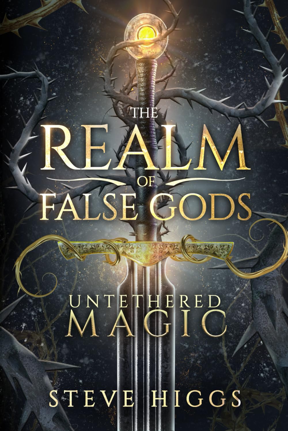 Untethered Magic : Realm of False Gods Book 1